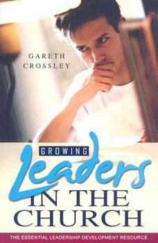 Paperback Growing Leaders in the Church: A Leadership Development Resource Book