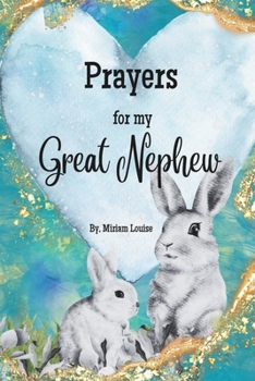 Paperback Prayers for My Great Nephew: A children's book of Christian Prayers for a Great Nephew Book