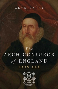 Paperback The Arch Conjuror of England: John Dee Book