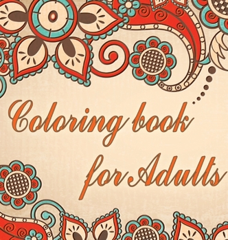 Coloring book for adults: Our 300 pages adult coloring book for women, men, teens keeps you focused and calm any time by coloring simple mandala patterns for beginner.