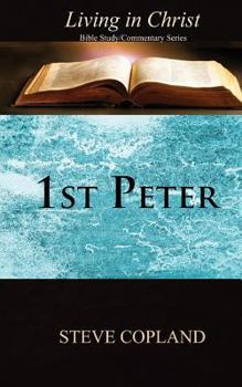 Paperback 1st Peter: Living in Christ: Bible Study/Commentary Series Book