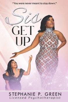 Sis Get Up: You Were Never Meant To Stay Down.