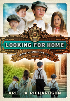 Looking for Home - Book #1 of the Orphans' Journey