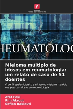 Paperback Mieloma múltiplo de idosos em reumatologia: um relato de caso de 51 doentes [Portuguese] Book