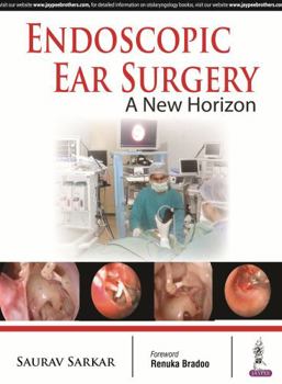 Paperback Endoscopic Ear Surgery: A New Horizon Book