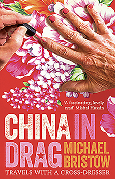 Paperback China in Drag: Travels with a Cross-Dresser Book