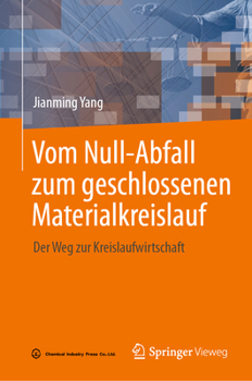 Hardcover Vom Null-Abfall Zum Geschlossenen Materialkreislauf: Der Weg Zur Kreislaufwirtschaft [German] Book