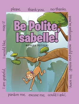 Hardcover Be Polite, Isabelle! Book