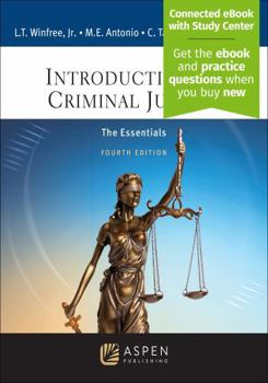 Introduction to Criminal Justice: The Essentials [Connected eBook with Study Center]