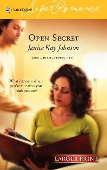 Open Secret: Lost... But Not Forgotten (Harlequin Superromance No 1332) (Harlequin Superromance)