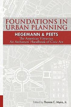 Paperback Foundations in Urban Planning - Hegemann & Peets: The American Vitruvius: An Architects' Handbook of Civic Art Book