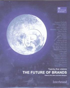 Hardcover The Future of Brands: 25 Visions of the Future of Branding (Macmillan Business) Book