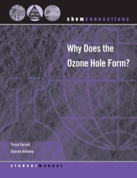 Paperback Chemconnections: Why Does the Ozone Hole Form? Book