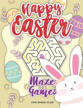Paperback Happy Easter Maze Games: Maze Puzzles Activity Book for Kids 4-8 [Large Print] Book
