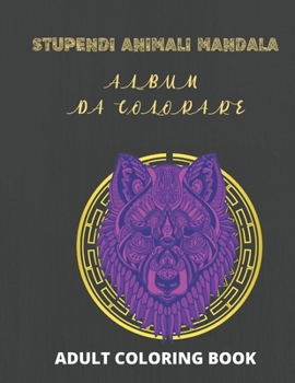 Paperback Stupendi Animali Mandala: Album Da Colororare [Italian] Book