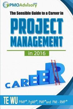 Paperback The Sensible Guide to a Career in Project Management in 2016 Book