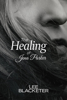 The Healing of Jena Parker