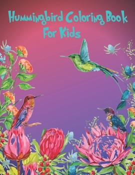 Hummingbird Coloring Book For Kids: 100 pages 50 unique picture perfect for kids to develop focus ,motor skill, creativity and color reorganization