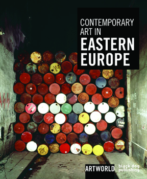 Contemporary Art in Eastern Europe: ARTWORLD