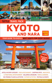 Paperback Kyoto and Nara Travel Guide + Map: Tuttle Travel Pack: Your Guide to Kyoto's Best Sights for Every Budget Book