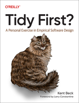 Paperback Tidy First?: A Personal Exercise in Empirical Software Design Book