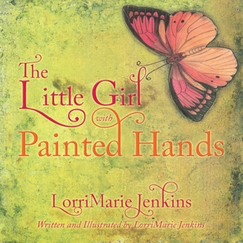 Paperback The Little Girl with Painted Hands Book