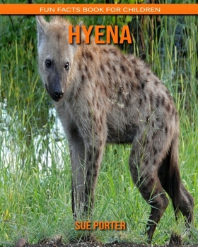 Hyena: Fun Facts Book for Children