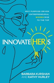 Paperback InnovateHERs: Why Purpose-Driven Entrepreneurial Women Rise to the Top Book