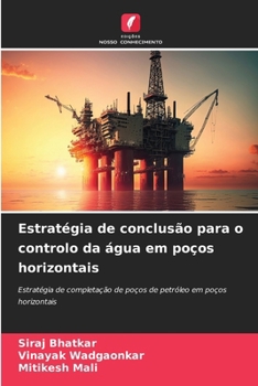 Paperback Estratégia de conclusão para o controlo da água em poços horizontais [Portuguese] Book
