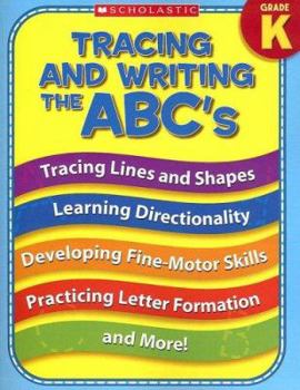 Paperback Tracing and Writing the ABC's (Kindergarten) Book