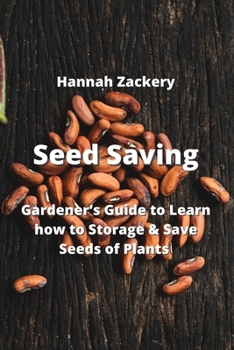 Paperback Seed Saving: Gardener's Guide to Learn how to Storage & Save Seeds of Plants Book