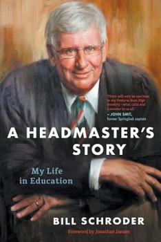 Paperback A Headmaster's Story: My Life in Education Book