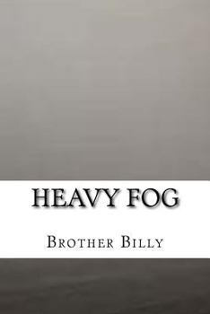 Paperback Heavy Fog: Lifting up God's Truth in the Midst of Heavy Traditions Book