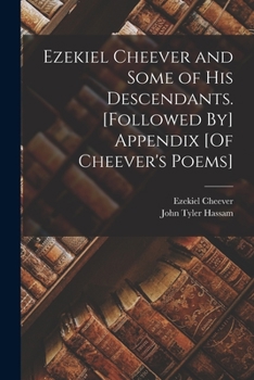 Paperback Ezekiel Cheever and Some of His Descendants. [Followed By] Appendix [Of Cheever's Poems] Book