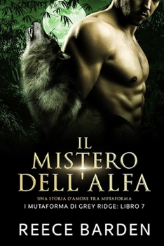 Paperback Il mistero dell'Alfa: Una storia d'amore paranormale tra licantropi [Italian] Book