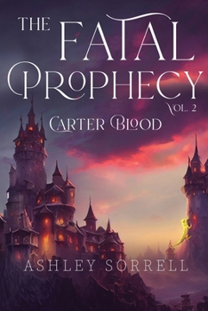 Paperback Fatal Prophecy Vol. 2: Carter Blood Book