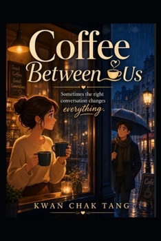 Paperback Coffee Between Us: Sometimes the right conversation changes everything Book