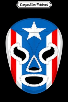 Paperback Composition Notebook: Lucha Libre - USA Mask Mexican Wrestler Luchadore Journal/Notebook Blank Lined Ruled 6x9 100 Pages Book