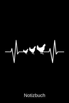 Notizbuch: Herzschlag Hühner Bauernhof: A5 Notizbuch | Liniert 120 Seiten | Geschenk/Geschenkidee zum Geburtstag | Weihnachten | Ostern | Vatertag | Muttertag | Namenstag (German Edition)