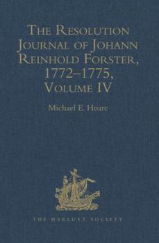 Hardcover The Resolution Journal of Johann Reinhold Forster, 1772-1775: Volume IV Book