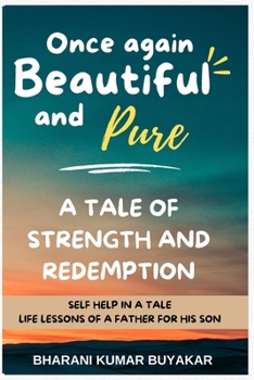 Once Again Beautiful And Pure: A Tale of Strength and Redemption