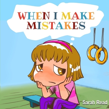 Paperback When I Make Mistakes: ( Kids Books About Emotions & Feelings, Children's Books Ages 3 5, Preschool, Kindergarten) Book