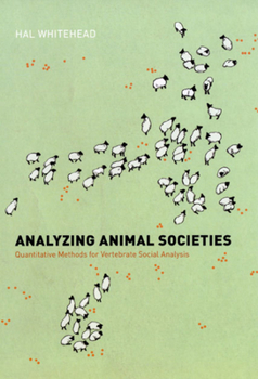 Paperback Analyzing Animal Societies: Quantitative Methods for Vertebrate Social Analysis Book