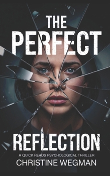 Paperback The Perfect Reflection: A Quick Reads Psychological Thriller Book