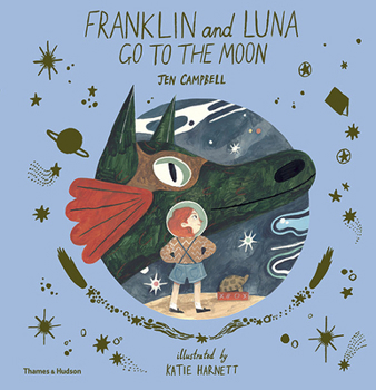 Franklin and Luna Go to the Moon - Book #2 of the Franklin and Luna