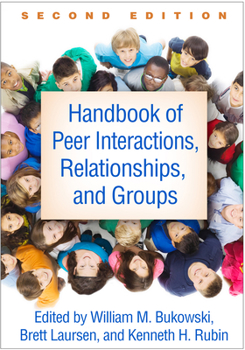 Paperback Handbook of Peer Interactions, Relationships, and Groups Book