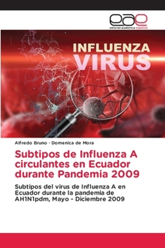 Paperback Subtipos de Influenza A circulantes en Ecuador durante Pandemia 2009 [Spanish] Book