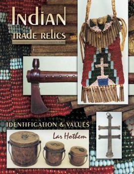 Hardcover Indian Trade Relics: Identification & Values Book