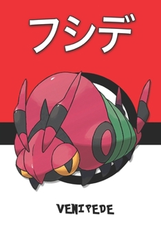 Paperback Venipede: フシデ Fushide Venipatte Toxiped Pokemon Notebook Blank Lined Journal Book