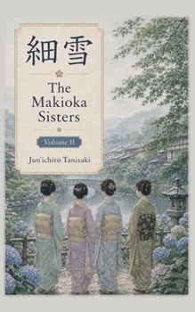 The Makioka Sisters: Volume II